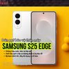 dan-ppf-bao-ve-than-may-samsung-s25-edge-chong-tray-xuoc-giu-ve-dep-nguyen-ban