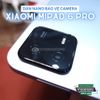 combo-2-mieng-dan-cuong-luc-camera-xiaomi-mipad-6-pro-nguyen-lieu-nhua-nano-cao-cap