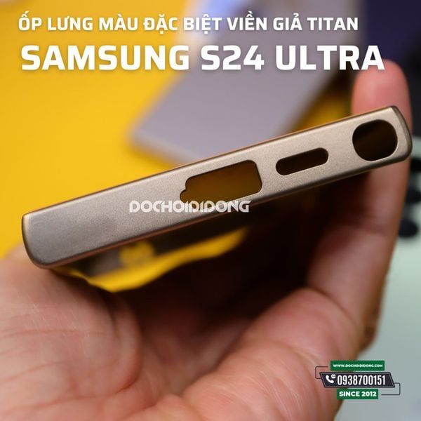 Ốp Lưng Màu Đặc Biệt Viền Giả Titan Cho Samsung S24 Ultra