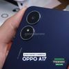 mieng-dan-bao-ve-camera-oppo-a17-tang-cuong-luc-chong-vo-nguyen-lieu-nhua-nano-cao-cap
