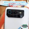 mieng-dan-bao-ve-camera-asus-rog-phone-6-tang-cuong-luc-chong-vo-nguyen-lieu-nhua-nano-cao-cap