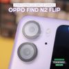 mieng-dan-cuong-luc-camera-oppo-find-n2-flip-zacase-vien-trong-suot