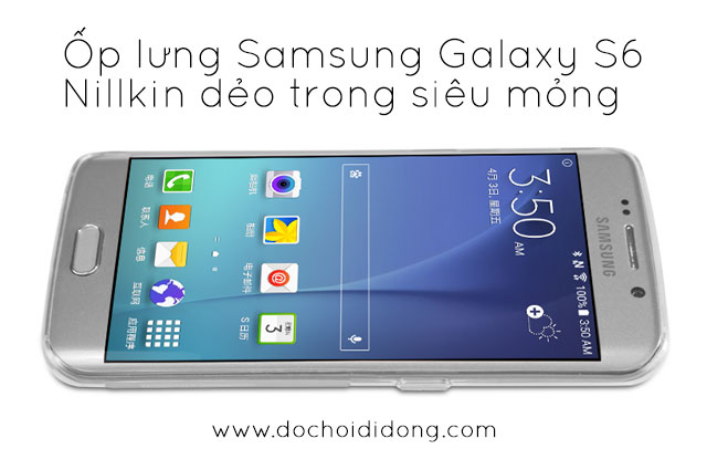 Ốp lưng Samsung Galaxy S6 Nillkin dẻo trong siêu mỏng