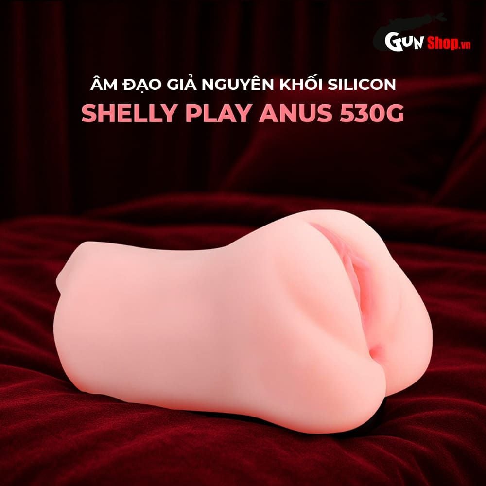 Âm đạo giả nguyên khối silicon Shelly Play Anus 530g