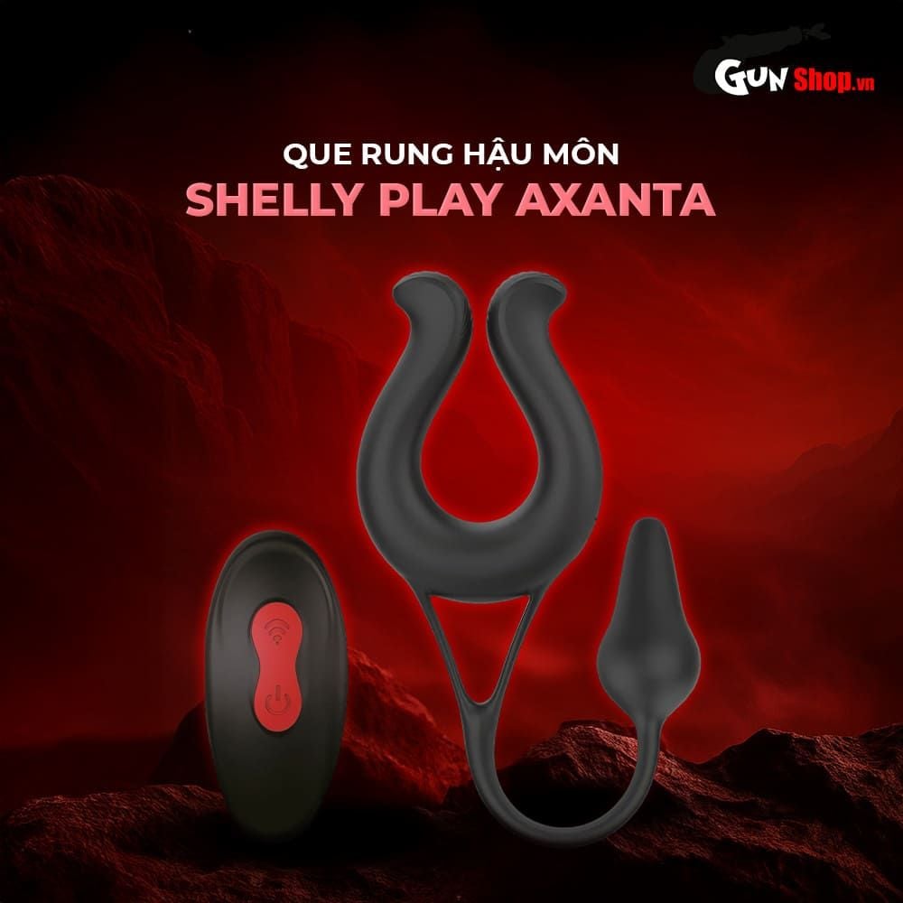 Que rung hậu môn Shelly Play Axanta