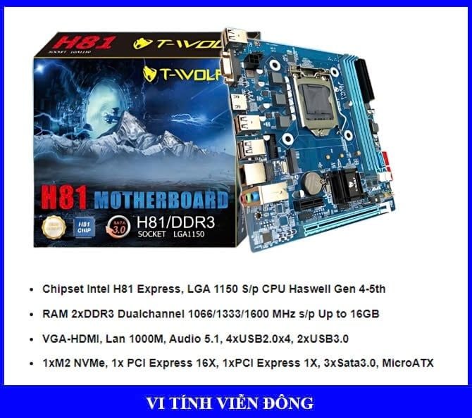 Mainboard T-Wolf H81 chính hãng (LGA 1150 / CPU Gen 4-5th / 2 x DDR3 / VGA + HDMI / Lan1000M / SSD NVMe-M.2 Sata / PCIe 16X / PCIe 1X)