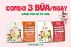 COMBO 22 (21 SET) - 3 BỮA/NGÀY CHO BÉ TỪ 10M