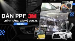 Dán PPF ô tô 3M, giải pháp bảo vệ sơn xe HIỆU QUẢ