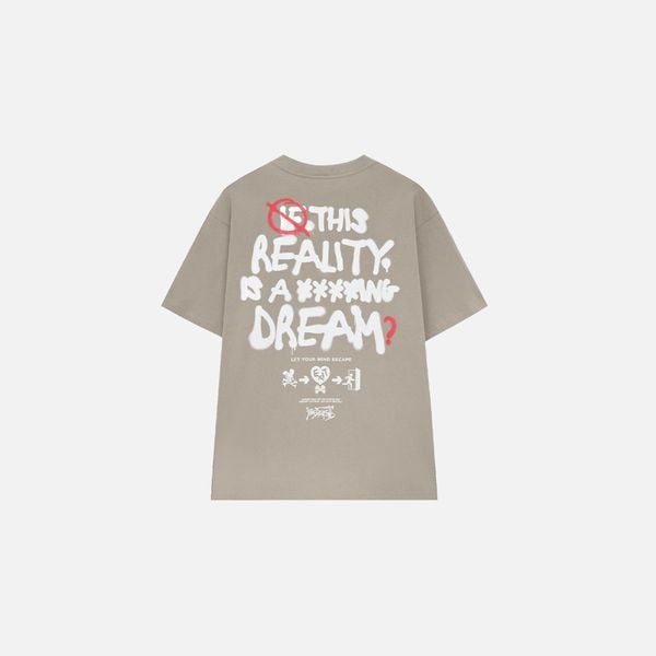 DREAM REALITY TEE