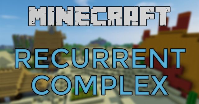 Recurrent Complex Mod Mod xây dựng công trình mới trong Minecraft –  mobifirst