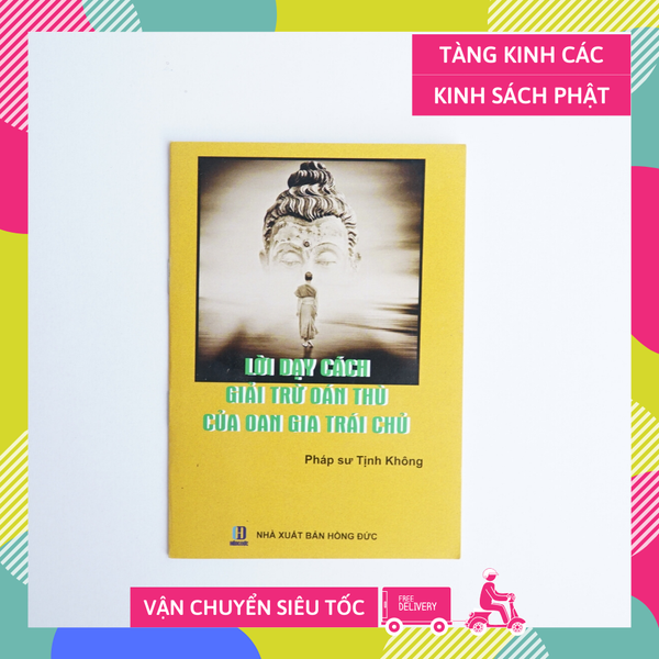 Kinh Phật - Lời dạy giải trừ oan gia trái chủ Tịnh Không bìa giấy cam chữ to rõ 26 trang