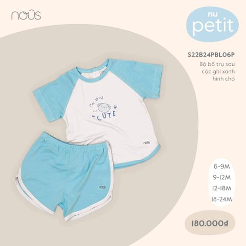Bộ cộc tay bổ trụ sau Nous petit ghi xanh hình chó