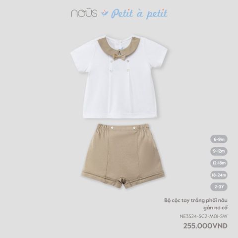 Bộ cộc tay Nous Petit à petit trắng phối nâu gắn nơ cổ