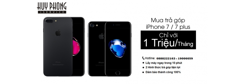 Không Cần Trả Trước, Đến Ngay Huy Phong Rước iPhone 7 Nào!