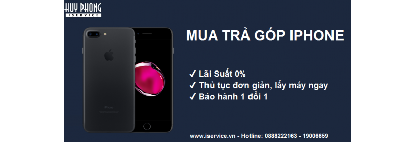 Nhận Ngay Nhiều Ưu Đãi Khi Mua Trả Góp iPhone 6 Và 7 Lãi Suất 0% Tại TPHCM