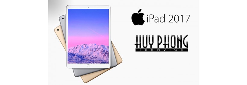 iPad 2017 là dòng máy phổ thông đáng lựa chọn