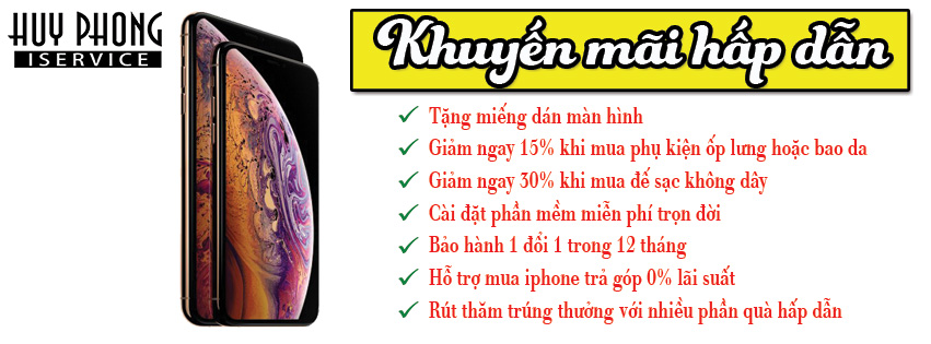 Mua iPhone XS, XS Max và XR tại Huy Phong có nhiều khuyến mãi hấp dẫn cho quý khách