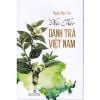 Phác Thảo Danh Trà Việt Nam - Bản Đặc Biệt