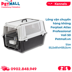 Lồng vận chuyển hàng không Ferplast Atlas Professional Vali 50 - Size L - 55,5x81xH59,5cm Petmall