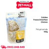 Thức ăn mèo Catidea Freeze Dried Raw Chicken 100g - Thịt gà tươi sấy dành cho mèo mọi lứa tuổi Petmall