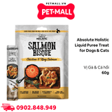 Treats Absolute Holistic Liquid Puree Treat for Dogs & Cats 60g - Gà & Cá hồi - Dạng kem, dành cho chó mèo Petmall