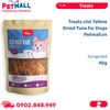  Treats chó Tellme Dried Tuna for Dogs 40g - Cá ngừ khô Petmall 