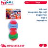 Đồ chơi bóng mềm đặc ruột DoggyMan size S Petmall