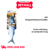 Đồ chơi AFP Chopped Mackerel Cuddler - Cá thu nhồi bông, có catnip bên trong Petmall