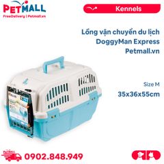 Lồng vận chuyển hàng không DoggyMan Express Size M - 35x36x55cm Petmall