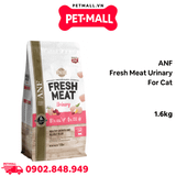 1.6KG - Thức ăn mèo ANF Fresh Meat Urinary for cat gấp đôi thịt tươi - Hỗ trợ tiết niệu cho mèo Petmall