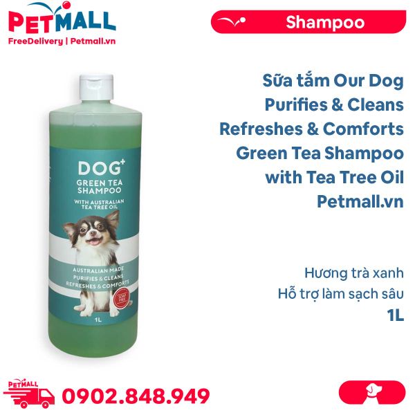 Sữa tắm Our Dog Purifies & Cleans Refreshes & Comforts Green Tea Shampoo with Tea Tree Oil 1L - Hương trà xanh, hỗ trợ làm sạch sâu Petmall