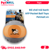  Đồ chơi trái banh AFP Pocket Ball Toys Petmall 