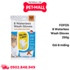 Găng tay vệ sinh FOFOS 8 Waterless Wash Gloves 250g - Gói 8 miếng vệ sinh cơ thể thú cưng