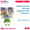  Đồ chơi kéo dãn thú cưng DoggyMan Toys - Hỗ trợ tương tác Petmall 