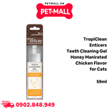 Dành cho Mèo - Gel vệ sinh răng miệng TropiClean Enticers teeth cleaning gel Honey manirated chicken flavor 59ml - Giảm mảng bám cao răng, làm dịu nướu vị Gà mật ong cho Petmall
