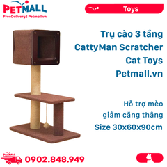 Trụ cào 3 tầng CattyMan Scratcher Cat Toys Size 30x60x90cm - Hỗ trợ mèo giảm căng thẳng Petmall