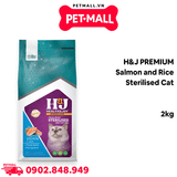 2KG - Thức ăn mèo H&J PREMIUM Salmon and Rice sterilised cat - Dành cho mèo triệt sản vị cá hồi, gạo Petmall