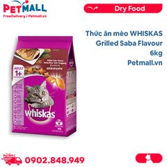 6KG - Thức ăn mèo WHISKAS Grilled Saba Flavour - Vị Cá Saba nướng Petmall