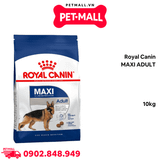 10KG - Thức ăn Chó Royal Canin MAXI ADULT Petmall