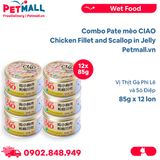 Combo Pate mèo CIAO Chicken Fillet and Scallop in Jelly 85g - 12 lon - Vị Thịt Gà Phi Lê và Sò Điệp Petmall