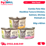 Combo Pate Mèo MeoWow Tuna & Chicken, Salmon, Shrimp 80g - 48 lon Petmall