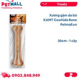 Xương gặm da bò KAMT Cowhide bone 30cm - 1 cây Petmall