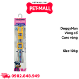 Vòng cổ DoggyMan size 10kg - Caro vàng Petmall