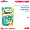 Treats mèo Temptations Mixups Tuna, Salmon, Shrimp 75g Petmall