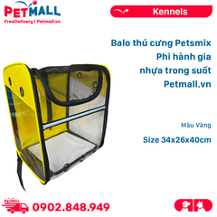 Balo thú cưng Petsmix Phi hành gia nhựa trong suốt Size 34x26x40cm - Màu Vàng Petmall