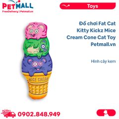 Đồ chơi Fat Cat Kitty Kickz Mice Cream Cone Cat Toy - Hình cây kem Petmall