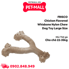 Đồ chơi xương gặm FRISCO Chicken Flavored Whisbone Nylon Chew Dog Toy size Large - Hỗ trợ nhai gặm cho giống chó lớn 22-35kg mùi thịt gà Petmall