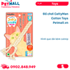  Đồ chơi CattyMan Cotton Toys - Hình que dài kèm Catnip Petmall 