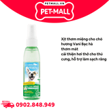 Xịt thơm miệng TropiClean Vanilla mint Oral Care Spray 118ml - Chăm sóc răng miệng cho chó hương Vani Bạc Hà Petmall
