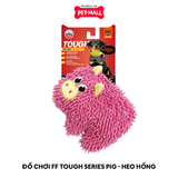 Đồ chơi FF TOUGH Series Pig - Heo hồng Petmall